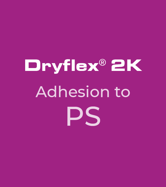 Dryflex 2K - Adhesion to PS